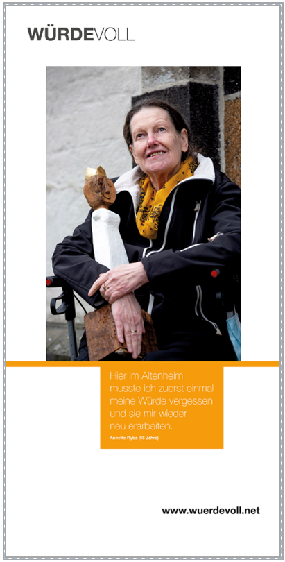 Flyer von www.wuerdevoll.net: "Hier im Altenheim musste ich erst einmal meine Würde vergessen und sie mir wieder neu erarbeiten." (Annette Ryba, 65)